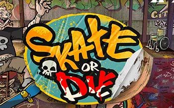 Skate or Die